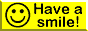 have a smile
