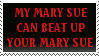 my Mary Sue can beat up your Mary Sue