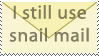 i still use snail mail